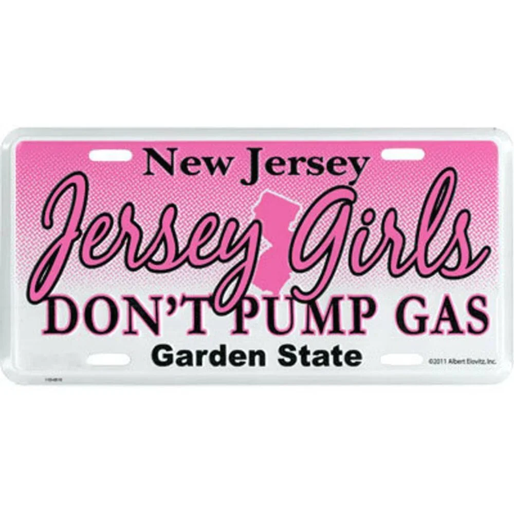 Jersey Girls Don't pump gas License Plate